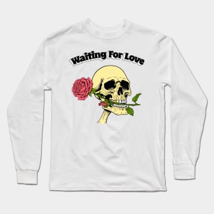 Waiting For Love - Skull & Rose Long Sleeve T-Shirt